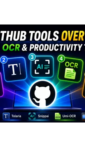 5 GitHub Tools at a Glance: AI, OCR & Productivity Tools
