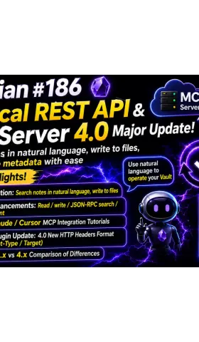 Obs186｜Local REST API & MCP Server 4.0 Major Overhaul! Search Notes, Write Files, and Manage Tags Using Natural Language