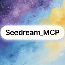 Seedream MCP：把 AI 图像生成带到你的对话核心