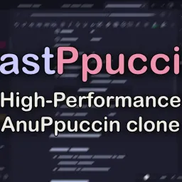 Obsidian佈景主題 FastPpuccin 大幅簡化AnuPpuccin，以達到快速渲染的功效
