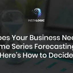 How Time Series Forecasting Helps Businesses Plan Smarter