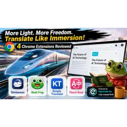Lighter and Freer Than Immersive Translate: Shinkansen, Read Frog, KISS Translator & Fluent Read—Hands-On Review of 4 Chrome Extensions; Using OpenCode Go's Large Language Models